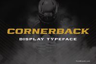 - BASEBALL FONT

Cornerback is a strong and bold athletic display typeface. With it's tight kerning and bold strokes this typeface was created to make your designs stand out.