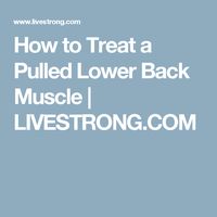 How to Treat a Pulled Lower Back Muscle | LIVESTRONG.COM http://www.scoop.it/t/mattress-for-side-sleepers/