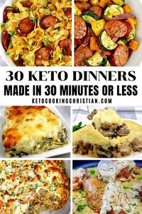 30 Keto Dinners Made in 30 Minutes or Less A collection of 30 Keto friendly dinners that can be made in 30 minutes or less, perfect for a busy weeknight or when you're short on time! #lowcarb30minutemeals #keto30minutemeals #ketoeasydinners #ketoweeknightmeals #lowcarbeasydinners