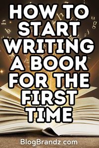 Learn how to start writing a book for the first time with these tips to kickstart your book-writing journey #writers #authors #bookwriting #writingtips #writingguidance #writingabook #writingcommunity #writingtools