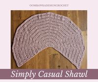 SIMPLY CASUAL Small Shawl Free Pattern Oombawka Design