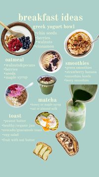 breakfast ideas! #breakfast #smoothies #toast #oatmeal #healthy #health #food #healthyfood #wellness #greenjuice #matcha #yogurt #fruit