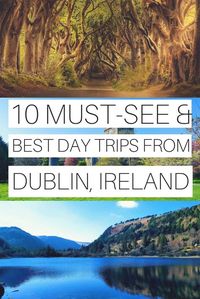 10 BEST DAY TRIPS FROM DUBLIN IRELAND | DAY TRIPS FROM DUBLIN BY TRAIN | DUBLIN TOURS | dublin ireland travel | dublin ireland travel tips | dublin ireland travel bucket lists #ireland #dublin #travel #europe