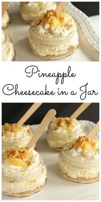 Pineapple Cheesecake Recipe - great summer dessert recipe in a jar! No bake dessert that is so easy to make!