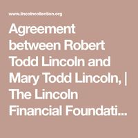 Agreement between Robert Todd Lincoln and Mary Todd Lincoln, |         The Lincoln Financial Foundation Collection