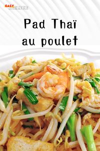 Le Pad Thaï au poulet est une recette facile et savoureuse qui fait partie des incontournables de la cuisine thaïlandaise.