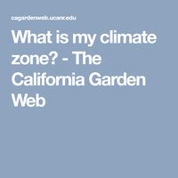 What is my climate zone? - The California Garden Web