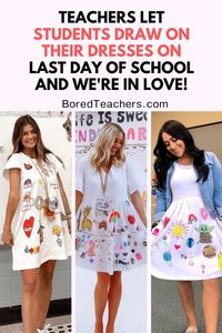 Teachers Let Students Draw on Their Dresses On Last Day of School and We're in Love!