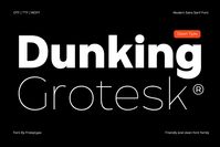 - GROTESK FONT

Dunking is characterized by its fresh, clean geometry and modern feel. It has a refreshing touch, providing a supportive impression. This versatile typeface can be used in magazines, posters, branding, websites, and more.