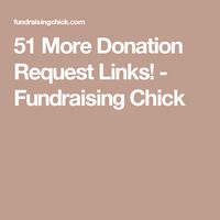 51 More Donation Request Links! - Fundraising Chick