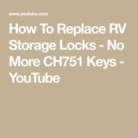 How To Replace RV Storage Locks - No More CH751 Keys - YouTube