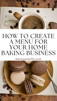 How to create a menu for your home baking business. Here are some tips to help you create an effective menu for your home baking business