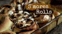 S’mores Rolls - The Man, The Chef, The Dad