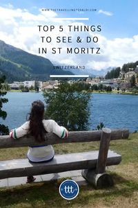 Top 5 things to see and do in St Moritz - #travel #switzerland #stmoritz #daytrip #weekendtrips #traveltips #citybreaks #thetravellingtedaldi - The Travelling Tedaldi