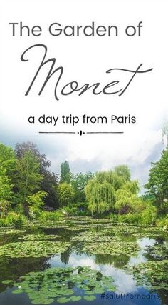 the garden of monet a day trip from paris