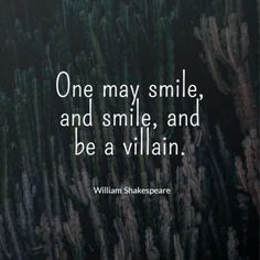 a quote from william shakespeare on smile and be a villain, one may smile, and smile and be a villain