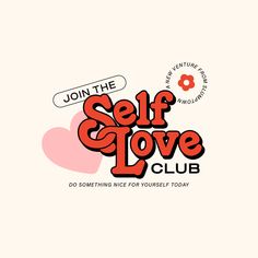 the self love club logo is shown in red and pink, with an image of a heart