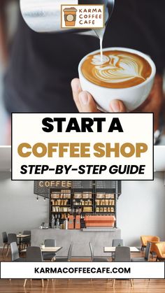 a person pouring coffee into a cup with the words start a coffee shop step - by - step guide