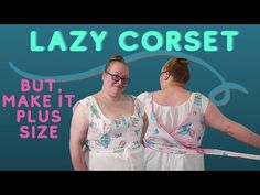 two women standing next to each other in front of a sign that says lazy corset