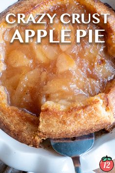 a close up of a pie on a plate with the words crazy crust apple pie