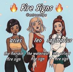 three girls standing next to each other in front of a fire with the words fire signs above them