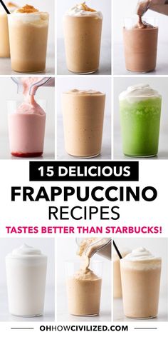 different types of food are shown with the words 15 delicious frappuccino recipes