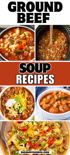 Photo collage with ground beef soup recipes. Soups With Ground Beef Crockpot, Easy Weeknight Soup Recipes, Beef Soup Recipes Easy, Ground Beef Soup Recipes Easy, Thick Soup Recipes, Ground Beef Soups, Easy Soup Recipes Crockpot, Easy Soup Recipes Few Ingredients, Soup Recipes With Ground Beef