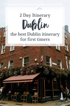 two day itinerary dublin the best pub in ireland for first timers