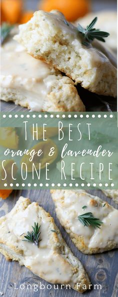 the best orange and lavender scone recipe is made with lemon, rosemary, and fresh herbs