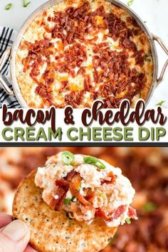 bacon and cheddar cream cheese dip is shown in this collage with text