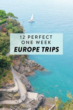 an aerial view of the ocean with text overlay that reads 12 perfect one week europe trips