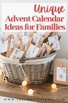 a basket full of christmas cards with the words unique advent calendar ideas for families