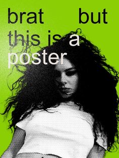 a woman with her hair blowing in the wind and texting,'bratt this is a poster '