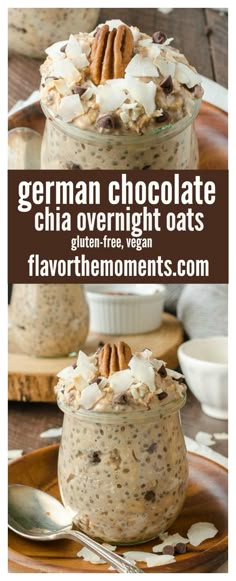 two pictures with the words german chocolate chia overnight oats