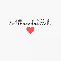 an image of the word,'al hamdullah'with a heart on it