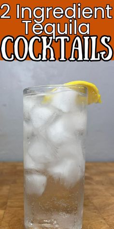 two ingredient tequila cocktails with ice and lemon