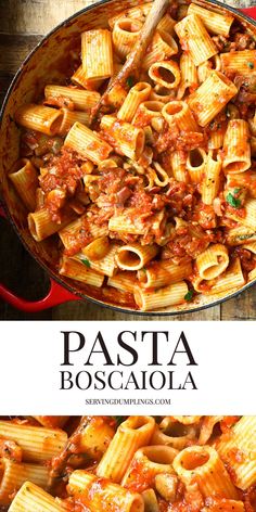 pasta with sauce and meat in a skillet on a wooden table next to the words pasta boscaiola