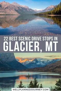 mountains and water with text overlay that reads 22 best scenic drive stops in glacier, mt