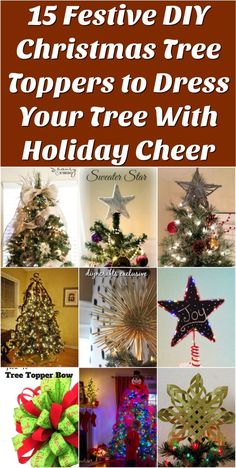 christmas tree toppers to dress your tree with holiday cheery decorations and bows are featured in this collage