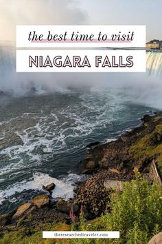 niagara falls with text overlay that reads the best time to visit niagara falls