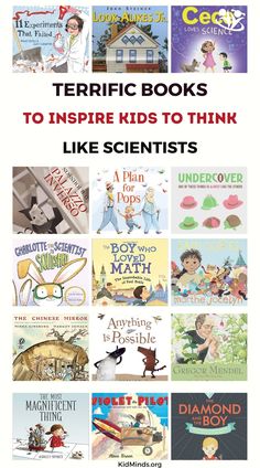 there are many books to inspire kids to think like scientist's in this list