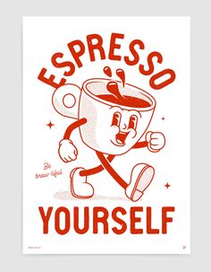 a red and white poster with the words espresso yourself