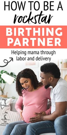 a pregnant couple sitting on a couch with the text how to be a rockstard partner helping mama through labor and delivery