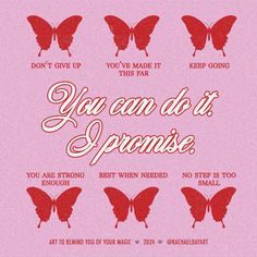 the words you can do it and some red butterflies on a pink background with white lettering