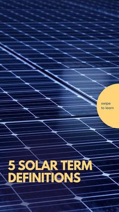 a solar panel with the words 5 solar term definition on it and an image of a yellow circle