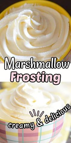 marshmallow frosting in a cup with the words creamy & delicious below it