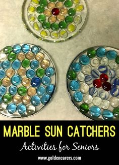 marble sun catchers with text that reads marble sun catchers activities for seniors