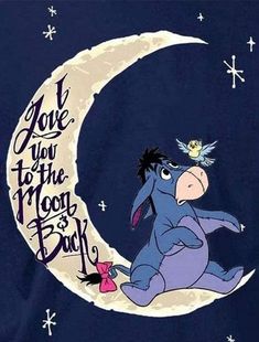 a cartoon character sitting on the moon with an inscription above it that says, i love you to the moon and back