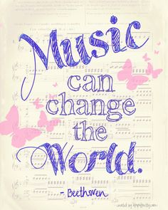 music can change the world quote on sheet music