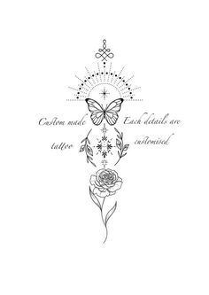 a drawing of a rose and butterfly with the words,'custom made to each individual